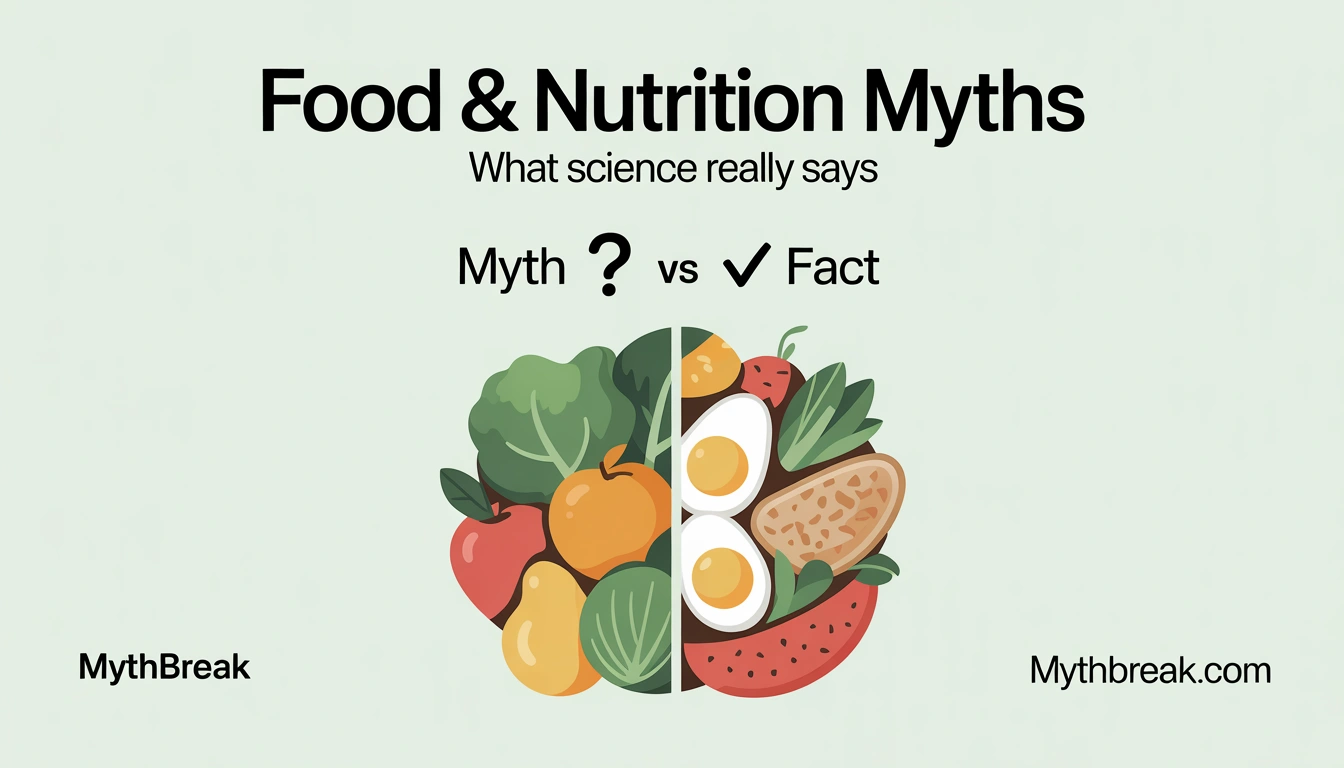 Food and nutrition myths explained with science